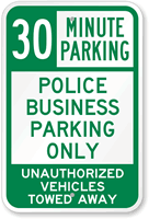 Time Limit Police Business Parking Only Sign