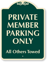 Private Member Parking Only All Others Towed Sign