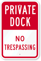 Private Dock   No Trespassing Sign