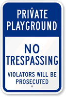 No Trespassing Violators Will Be Prosecuted Sign