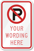 No Parking Symbol [custom text] Sign