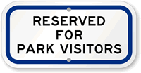 Reserved For Park Visitors Sign