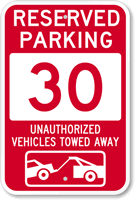 Reserved Parking 30 Unauthorized Vehicles Tow Away Sign