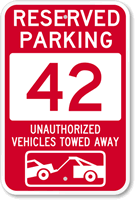 Reserved Parking 42 Unauthorized Vehicles Tow Away Sign