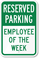 Reserved Parking - Employee Of The Week Sign