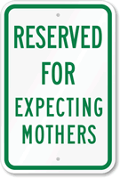 Reserved Parking For Expecting Mothers Sign