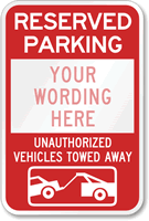 Reserved Parking [custom text] Vehicles Towed Sign