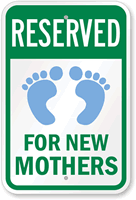Reserved Parking New Mothers Sign