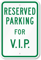 Reserved Parking For V.I.P. Sign