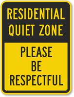 Residential Quiet Zone - Please Be Respectful Sign