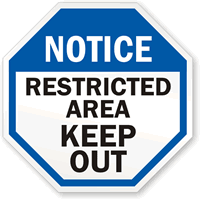 Notice: Restricted area keep out sign