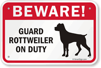 Beware! Guard Rottweiler On Duty Guard Dog Sign