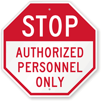 STOP: Authorized Personnel Only Sign