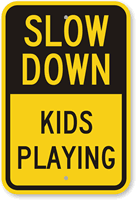 Slow Down Kids Playing Sign