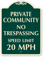 Private Community No Trespassing Speed Limit 20 SignatureSign