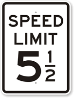 Speed Limit 5 1/2 Sign