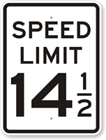 Speed Limit 14 1/2 Sign