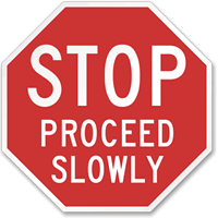 Stop Proceed Slowly Reflective Aluminum STOP Sign
