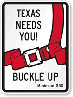 Texas Buckle Up Seat Belt Safety Sign