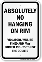 Absolutely No Hanging On Rim Sign