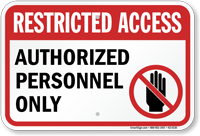 Authorized Personnel Only Restricted Access Sign