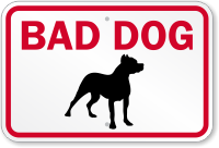 Bad Dog Sign