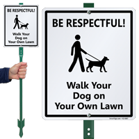 Be Respectful Walk Your Dog On Your Own Lawn Sign Kit