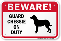 Beware Guard Chessie On Duty Sign