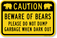 Beware Of Bears Do Not Dump Garbage When Dark Out Sign