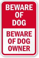 Beware Of Dog Owner Sign