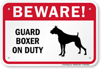 Beware! Guard Boxer On Duty Guard Dog Sign