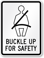 Buckle Up For Safety Sign