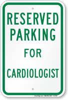 Parking Space Reserved For Cardiologist Sign