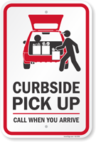 Curbside Pickup Call When You Arrive Sign