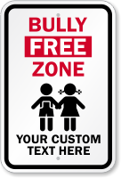 Customizable Bully Free Zone Sign With Graphic