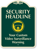 Customized Video Surveillance Warning Signature Sign