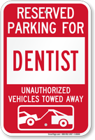 Reserved Parking For Dentist Vehicles Tow Away Sign