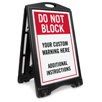 Do Not Block Add Warning and Instructions Custom Sidewalk Sign