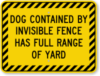 Dog Contained By Invisible Fence Sign