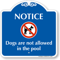 Dogs Not allowed In Pool Signature Sign