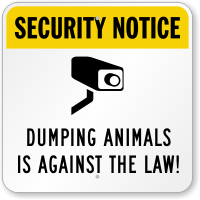 Dumping Animals Against Law Surveillance Sign