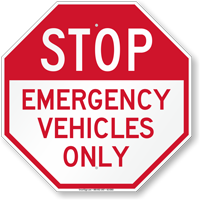 Emergency Vehicles Only Stop Sign