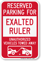 Reserved Parking For Exalted Ruler Tow Away Sign