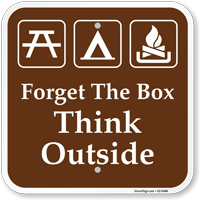 Forget The Box Think Outside Camping Sign With Symbol