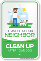 Please Be A Good Neighbor Clean Up Sign