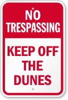 Keep Off The Dunes No Trespassing Sign