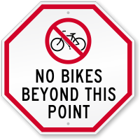 No Bikes Beyond This Point Sign