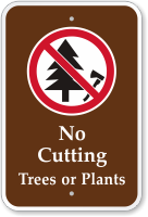 No Cutting Trees Or Plants with Graphic Sign