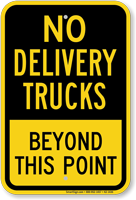 No Delivery Trucks Beyond This Point Sign