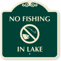 No Fishing In Lake Sign